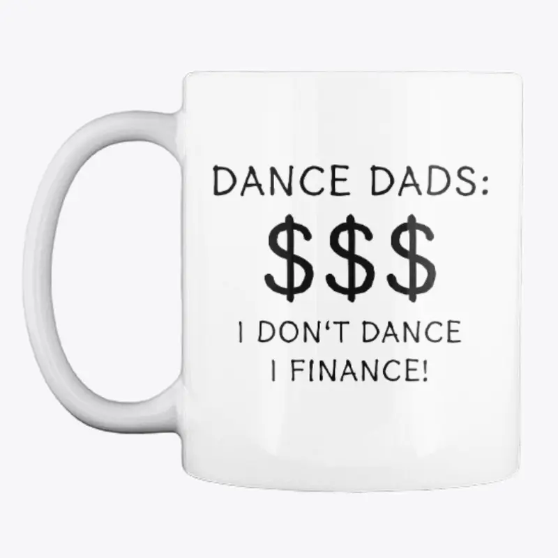 I don't dance I finance Mug