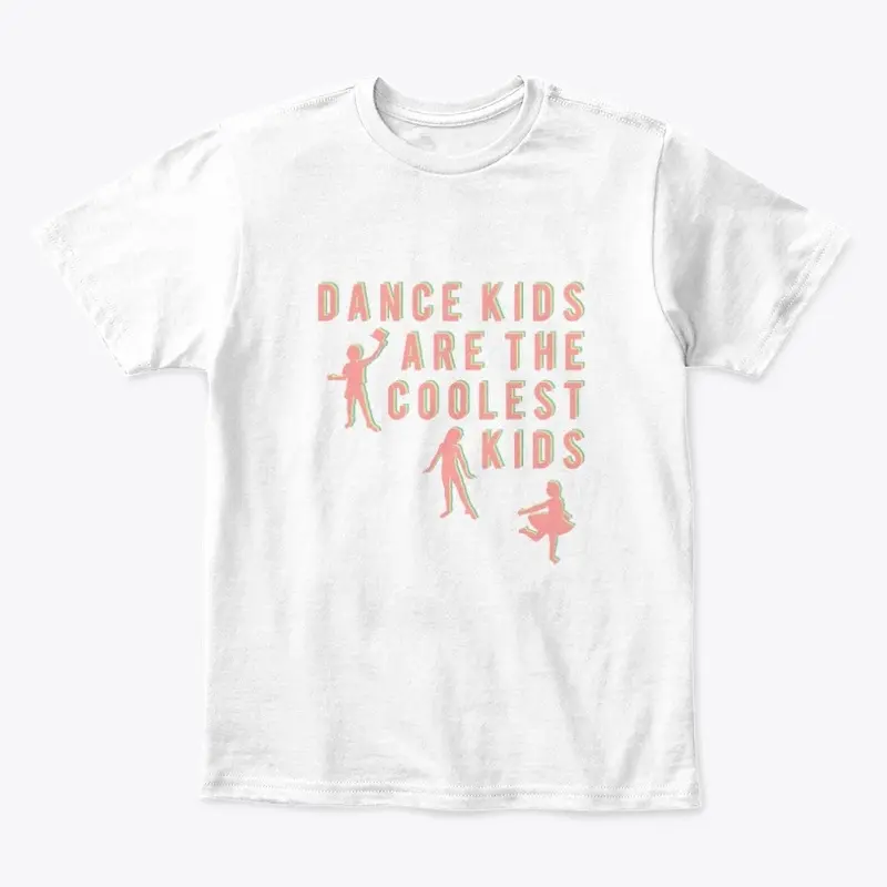 Dance Kids Are The Coolest Kids